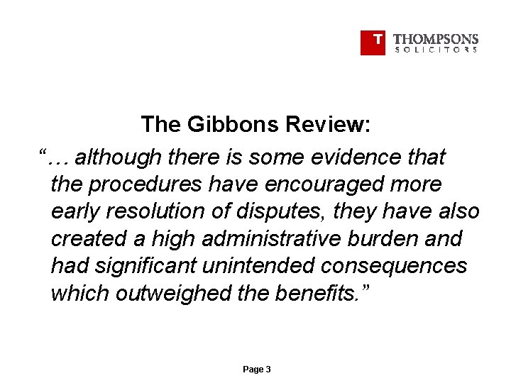 The Gibbons Review: “… although there is some evidence that the procedures have encouraged