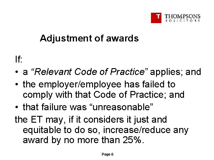 Adjustment of awards If: • a “Relevant Code of Practice” applies; and • the