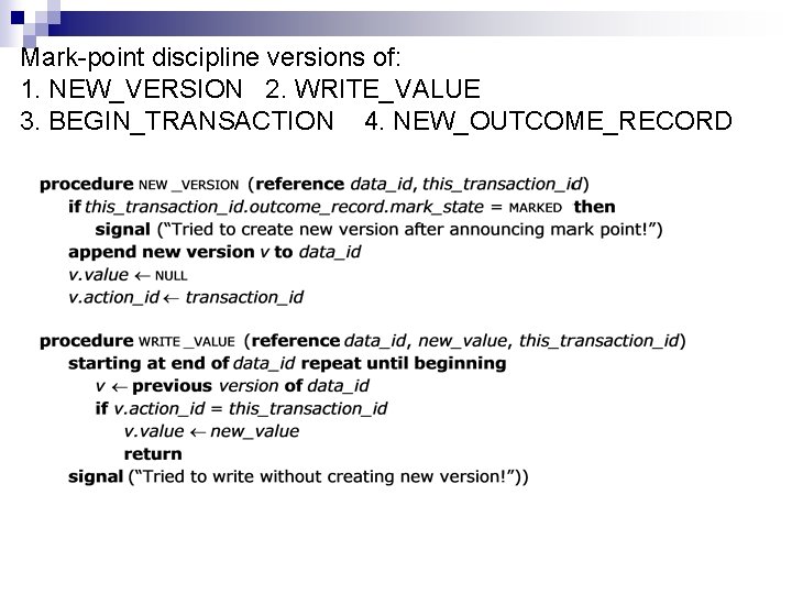 Mark-point discipline versions of: 1. NEW_VERSION 2. WRITE_VALUE 3. BEGIN_TRANSACTION 4. NEW_OUTCOME_RECORD 