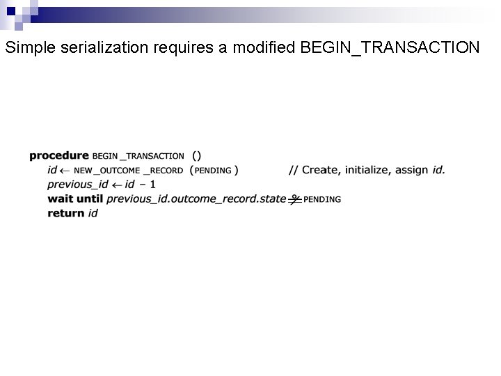 Simple serialization requires a modified BEGIN_TRANSACTION 