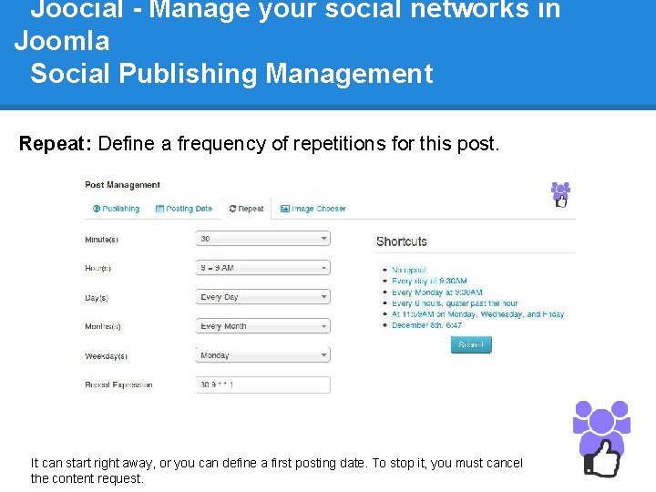 Joocial - Manage your social networks in Joomla Social Publishing Management Repeat: Define a