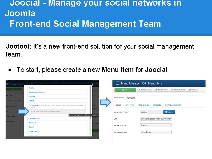 Joocial - Manage your social networks in Joomla Front-end Social Management Team Jootool: It’s