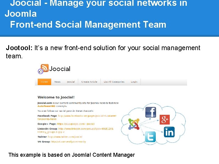 Joocial - Manage your social networks in Joomla Front-end Social Management Team Jootool: It’s