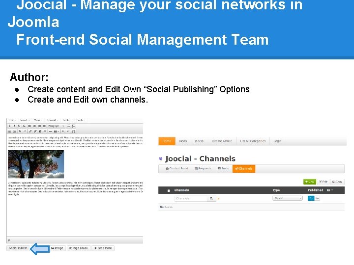 Joocial - Manage your social networks in Joomla Front-end Social Management Team Author: ●