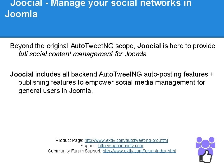 Joocial - Manage your social networks in Joomla Beyond the original Auto. Tweet. NG