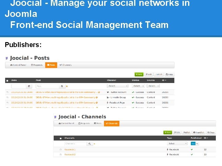 Joocial - Manage your social networks in Joomla Front-end Social Management Team Publishers: 