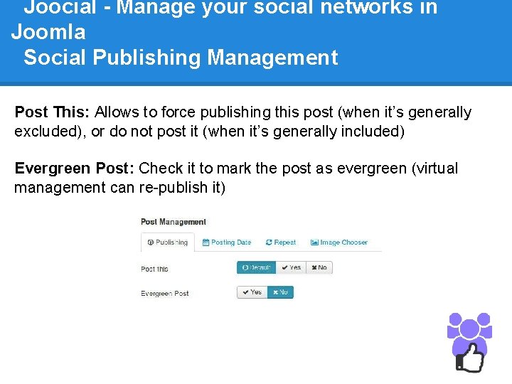 Joocial - Manage your social networks in Joomla Social Publishing Management Post This: Allows