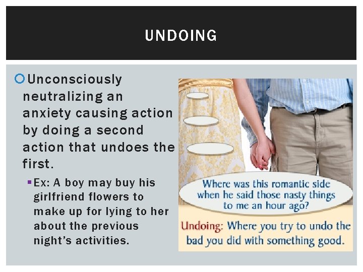 UNDOING Unconsciously neutralizing an anxiety causing action by doing a second action that undoes