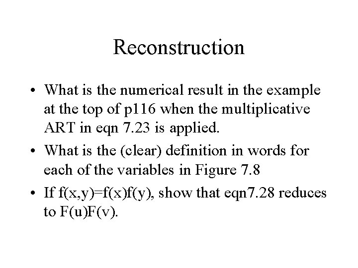 Reconstruction • What is the numerical result in the example at the top of