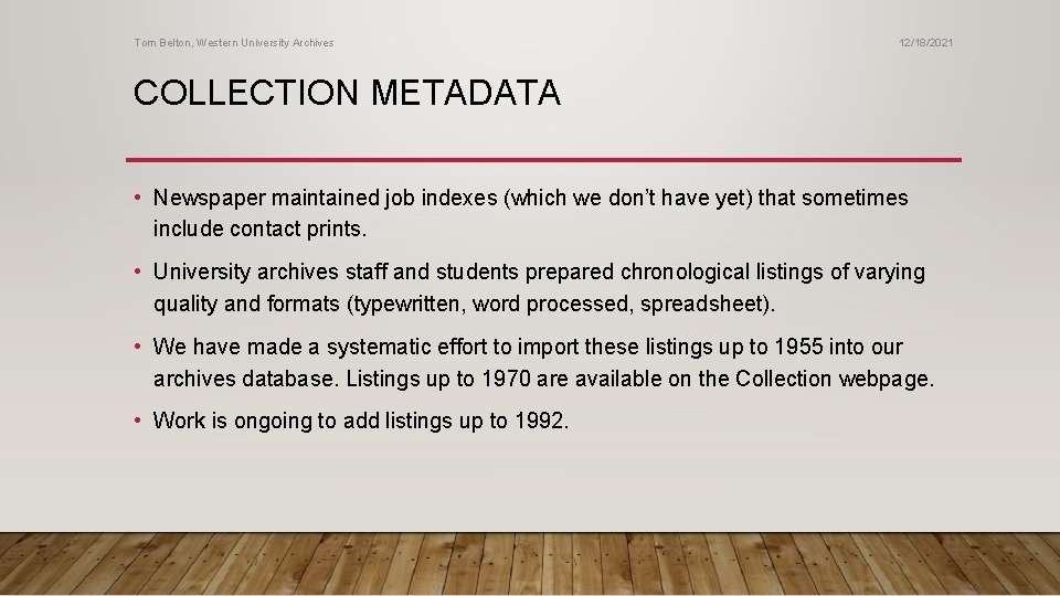 Tom Belton, Western University Archives 12/18/2021 COLLECTION METADATA • Newspaper maintained job indexes (which