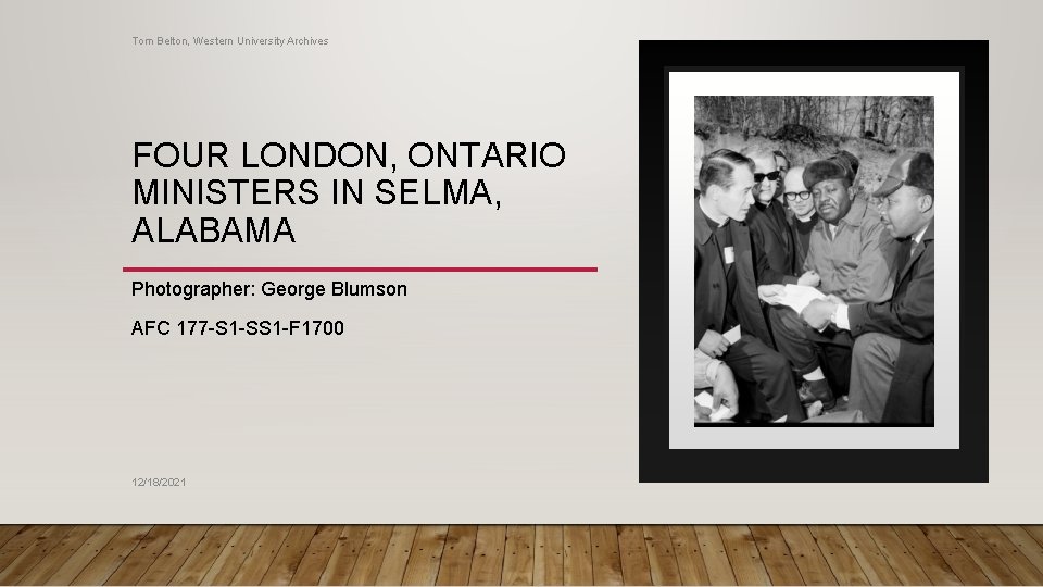 Tom Belton, Western University Archives FOUR LONDON, ONTARIO MINISTERS IN SELMA, ALABAMA Photographer: George