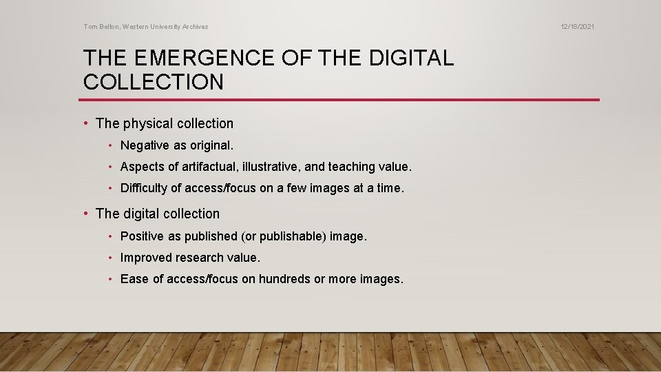 Tom Belton, Western University Archives THE EMERGENCE OF THE DIGITAL COLLECTION • The physical