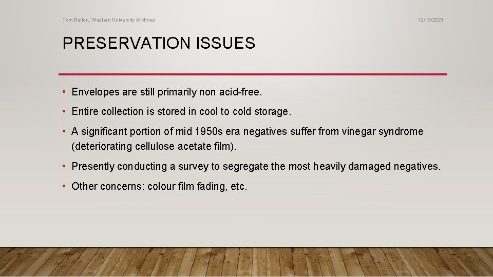 Tom Belton, Western University Archives 12/18/2021 PRESERVATION ISSUES • Envelopes are still primarily non