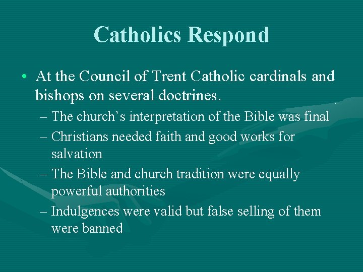 Catholics Respond • At the Council of Trent Catholic cardinals and bishops on several