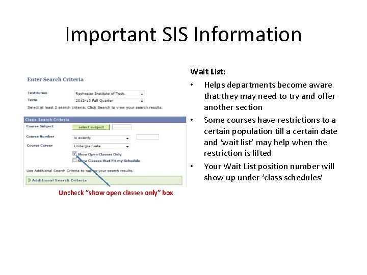Important SIS Information Wait List: • Helps departments become aware that they may need