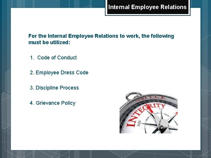 Internal Employee Relations For the Internal Employee Relations to work, the following must be