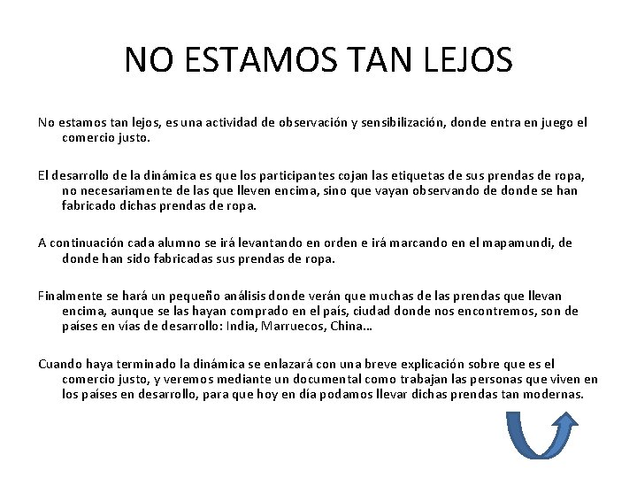 NO ESTAMOS TAN LEJOS No estamos tan lejos, es una actividad de observación y