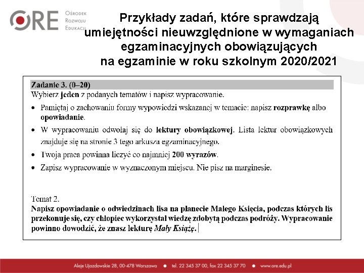 Przykłady zadań, które sprawdzają umiejętności nieuwzględnione w wymaganiach egzaminacyjnych obowiązujących na egzaminie w roku