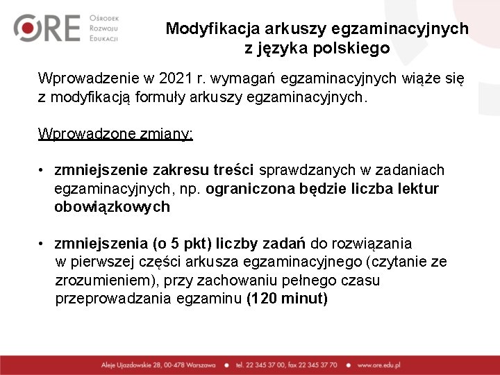 Modyfikacja arkuszy egzaminacyjnych z języka polskiego Wprowadzenie w 2021 r. wymagań egzaminacyjnych wiąże się