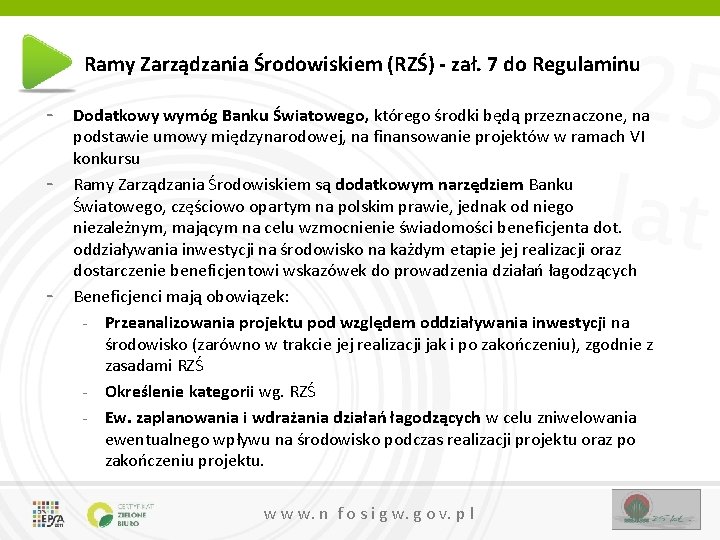 25 lat Ramy Zarządzania Środowiskiem (RZŚ) - zał. 7 do Regulaminu - - Dodatkowy 25 lat Ramy Zarządzania Środowiskiem (RZŚ) - zał. 7 do Regulaminu - - Dodatkowy