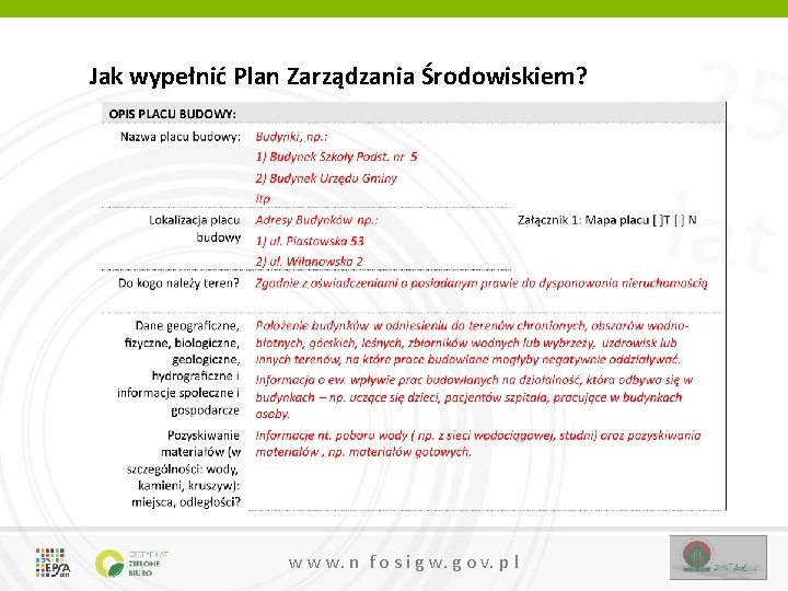 Jak wypełnić Plan Zarządzania Środowiskiem? w w w. n f o s i g Jak wypełnić Plan Zarządzania Środowiskiem? w w w. n f o s i g