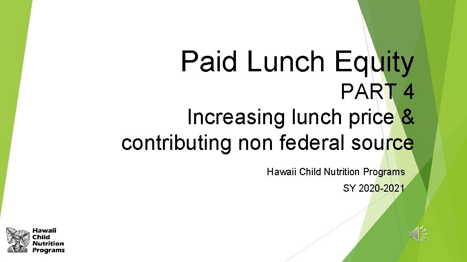 Paid Lunch Equity PART 4 Increasing lunch price & contributing non federal source Hawaii