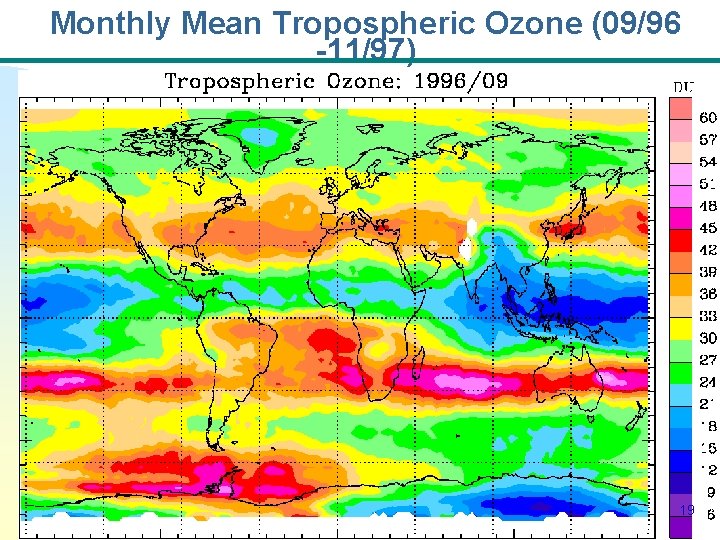 Monthly Mean Tropospheric Ozone (09/96 -11/97) 19 