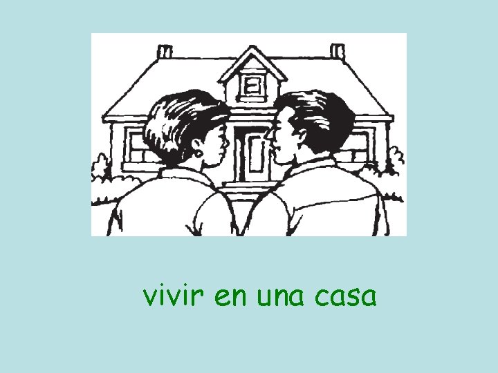 vivir en una casa 