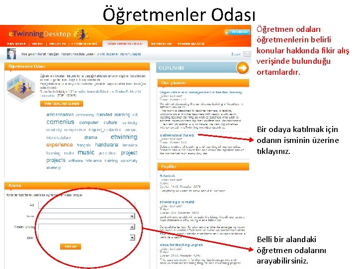 Öğretmenler Odası Öğretmen odaları öğretmenlerin belirli konular hakkında fikir alış verişinde bulunduğu ortamlardır. Bir