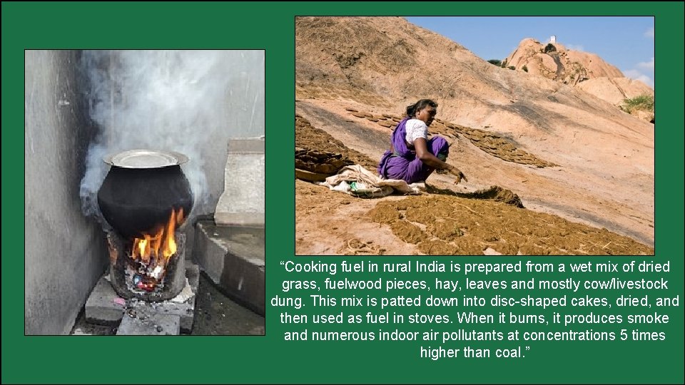 “Cooking fuel in rural India is prepared from a wet mix of dried grass,