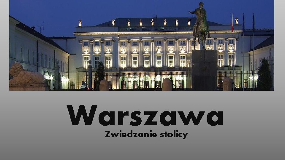 Warszawa Zwiedzanie stolicy 