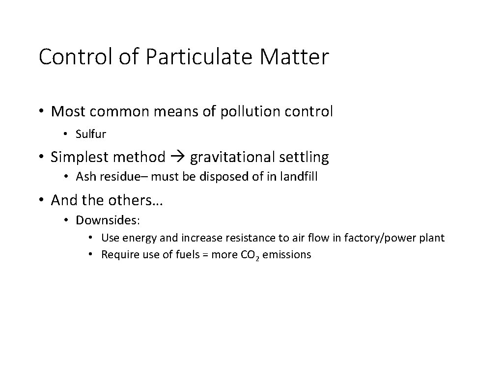 Control of Particulate Matter • Most common means of pollution control • Sulfur •