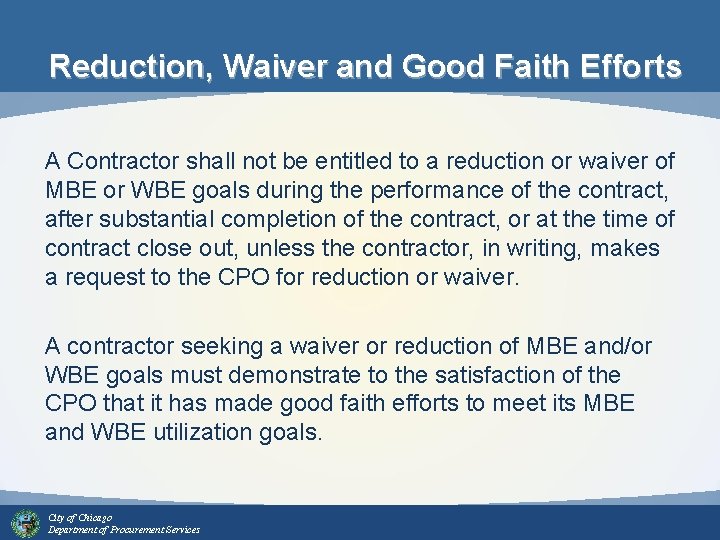 Reduction, Waiver and Good Faith Efforts A Contractor shall not be entitled to a