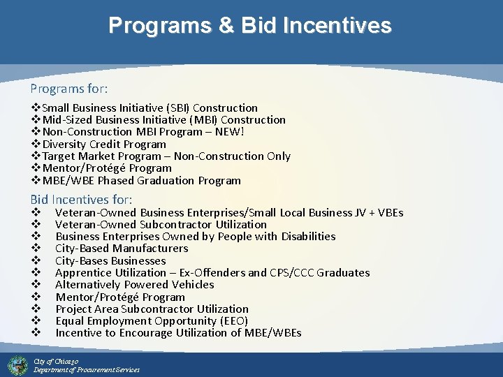 Programs & Bid Incentives Programs for: v. Small Business Initiative (SBI) Construction v. Mid-Sized