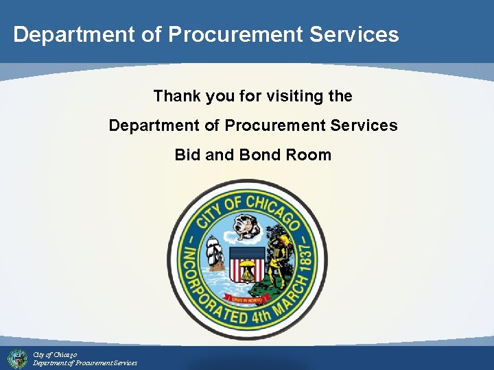 Department of Procurement Services Thank you for visiting the Department of Procurement Services Bid