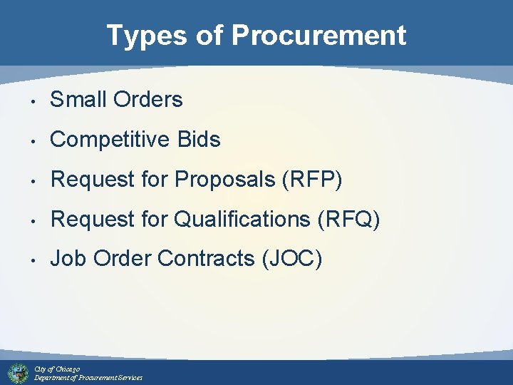 Types of Procurement • Small Orders • Competitive Bids • Request for Proposals (RFP)