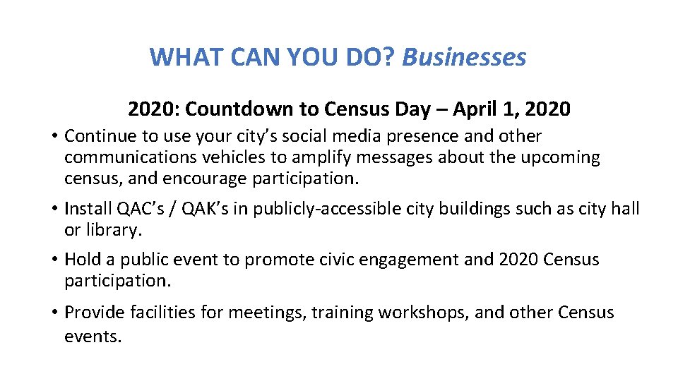 WHAT CAN YOU DO? Businesses 2020: Countdown to Census Day – April 1, 2020