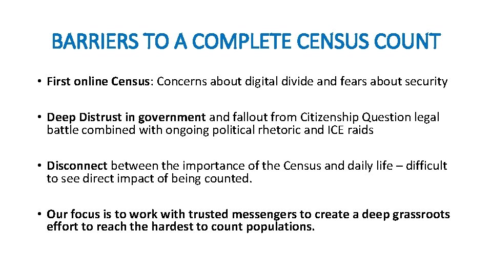 BARRIERS TO A COMPLETE CENSUS COUNT • First online Census: Concerns about digital divide