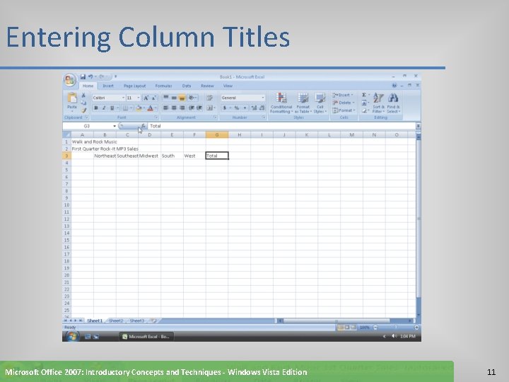 Entering Column Titles Microsoft Office 2007: Introductory Concepts and Techniques - Windows Vista Edition