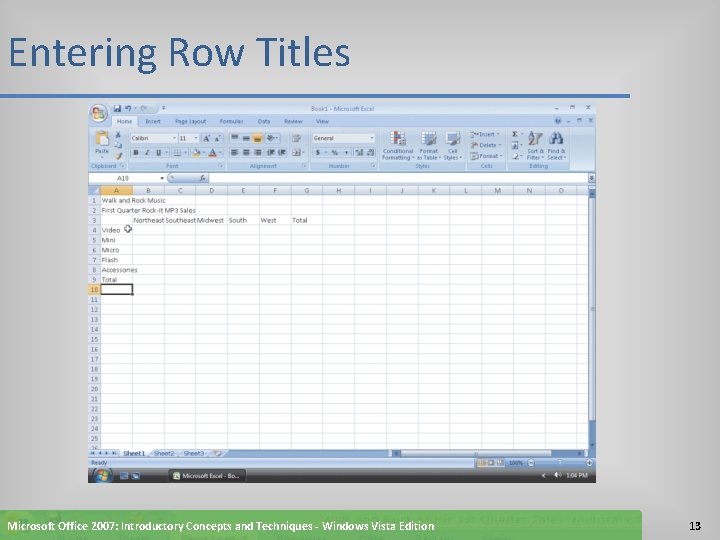 Entering Row Titles Microsoft Office 2007: Introductory Concepts and Techniques - Windows Vista Edition