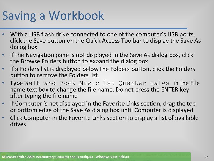 Saving a Workbook • With a USB flash drive connected to one of the