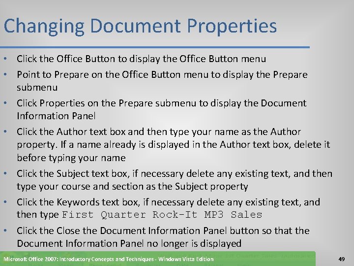Changing Document Properties • Click the Office Button to display the Office Button menu