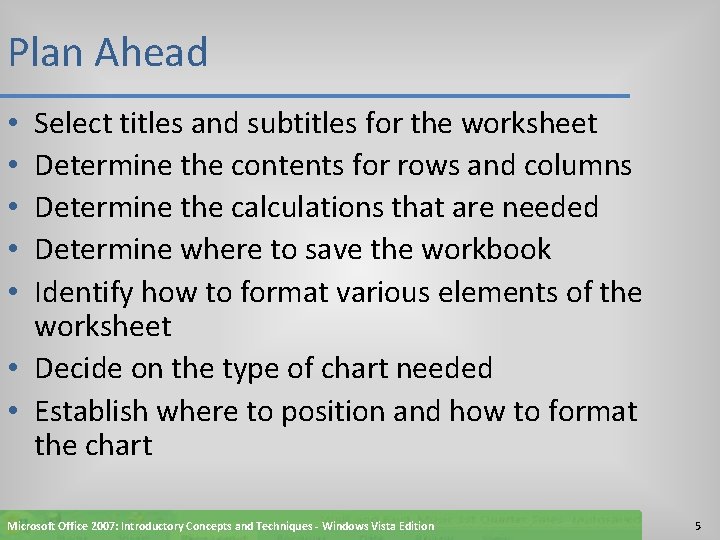 Plan Ahead Select titles and subtitles for the worksheet Determine the contents for rows
