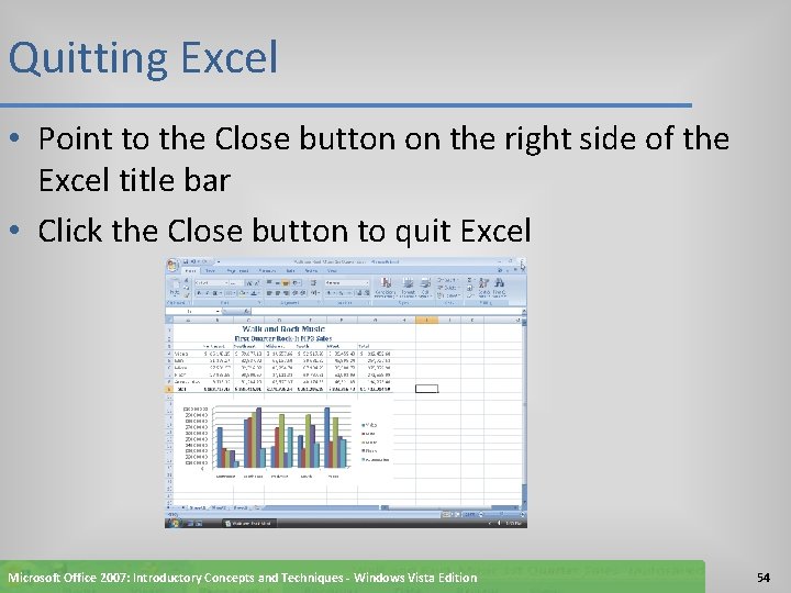 Quitting Excel • Point to the Close button on the right side of the