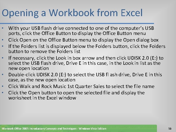 Opening a Workbook from Excel • With your USB flash drive connected to one
