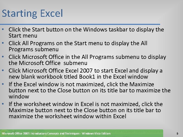 Starting Excel • Click the Start button on the Windows taskbar to display the