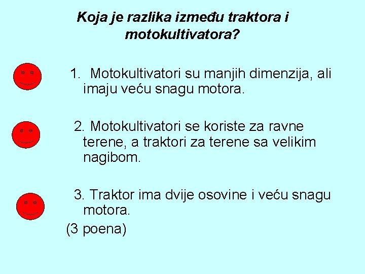 Koja je razlika između traktora i motokultivatora? 1. Motokultivatori su manjih dimenzija, ali imaju