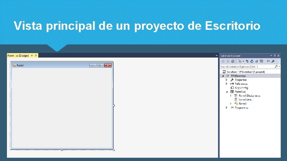 Vista principal de un proyecto de Escritorio 