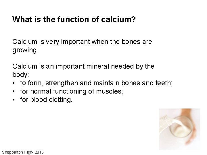 What is the function of calcium? Calcium is very important when the bones are