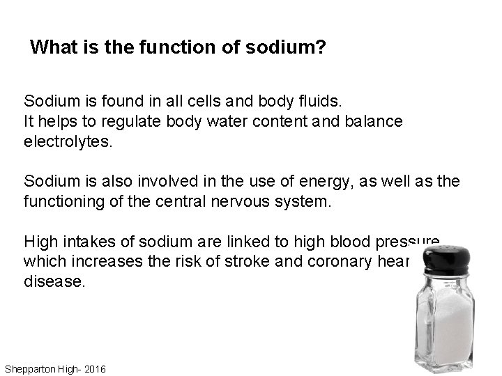 What is the function of sodium? Sodium is found in all cells and body